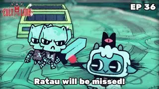 Cult of the Lamb | Ep 36 - Ratau will be missed!