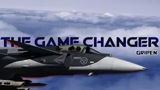 Gripen: The Game Changer ⌈EDIT⌋