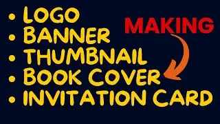 Logo, Banner, Thumbnail, Invitation Card, Book Cover, CV Making with Canva Tutorial