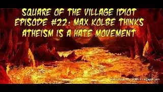 Politics City SVI #22: Max Kolbe Thinks Atheism is a Hate Movement