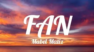 Mabel Matiz - Fan (Lyrics/Sözler)