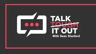 Talk It Out with Sean Stanford