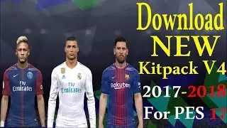 Download KitPack V4 For PES 17 : Added All New Kits 2018 !!!