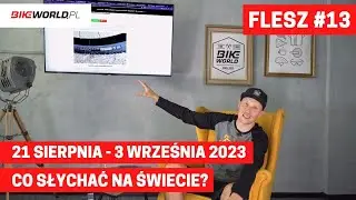 Bike World Flash #13: co słychać w rowerowym świecie? (21.08 - 3.09.2023)