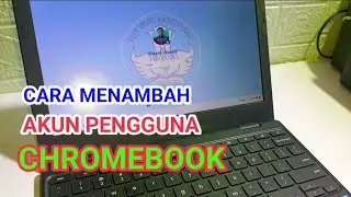 Cara Menambahkan Akun Pengguna Di chromebook