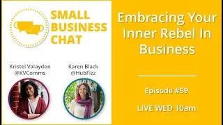 Small Business Chat   Embracing Your Inner Rebel In Business