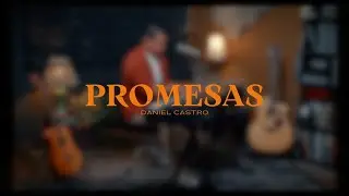 Daniel Castro | Promesas (Cover) • Video Oficial