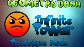 Infinite Power (Practique Mode)|Geometry Dash