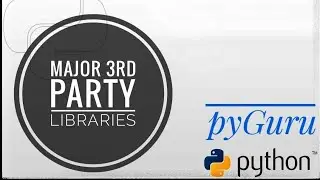 pyBasics 87 | Major 3rd Party Libraries in python | pyGuru