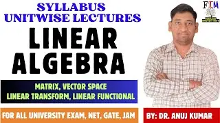 L-0 | Linear Algebra Syllabus | Unit Wise | Linear Algebra Lecture Series | B. Sc | M.Sc | B. Tech