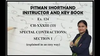 Ex. 124, Ch-XXXIII (33) Special Contractions : Section 1 (Pitman Shorthand Video - 189)