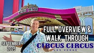 Circus Circus Overview and FULL Walkthrough Sept 2025!
