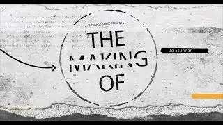Jo Stunnah - The Making Of (Ep. 3)
