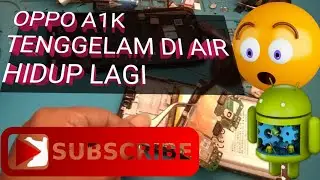 cara mengatasi oppo a1k mati habis  kena air