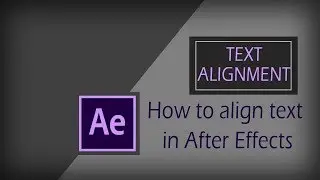 How to Align text in After Effects | After Effects Tutorial