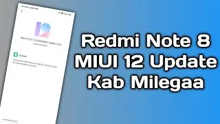 Redmi Note 8 MIUI 12 update not received | Redmi Note 8 MIUI 12 Update kab aayega