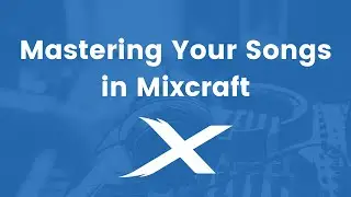 How To Master Your Tracks | Mixcraft Quick Tip
