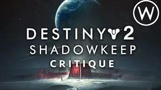 Destiny 2: A Critique Of Shadowkeep