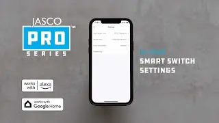 64556, 64559: JascoPro Series In-Wall Smart Switch  - Settings