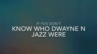 So Dwayne N Jazz might break up...