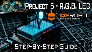 DFRobot Beginner Kit for Arduino® | Project 5 RGB LED [Step-by-Step Guide]