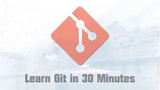 Git Tutorial for Beginners: Learn Git in 30 Minutes