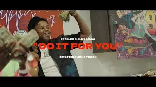 Problem Child x Danno " Do It For You " 🎥 By @bino_boomin_