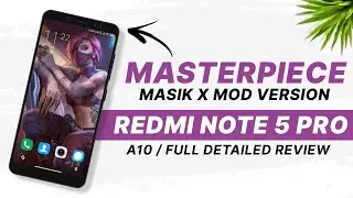 Masterpiece MASIK X For Redmi Note 5 Pro - Android 10 - Smooth Rom - Full Detailed Review