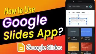 Easiest Way To Use The Google Slides App [2023]