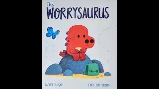The Worrysaurus Read Aloud