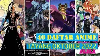 40 DAFTAR ANIME YANG RILIS BULAN OKTOBER 2022