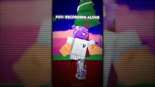 POV: Recording Alone || Roblox Edit