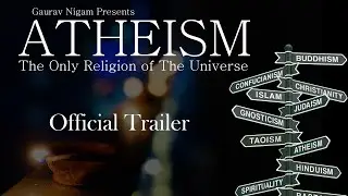 Atheism - The Only Religion of The Universe | Official Trailer | Gaurav Nigam | December 01