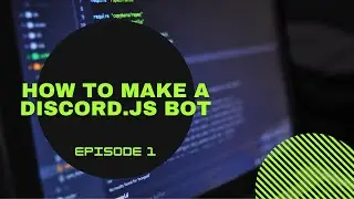 How to make Discord.JS Bot