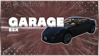 FiveM | [ESX] [Script] Purchasable Garages with Interiors, Furnishing & More | esx_tk_garage