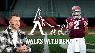 Walks With Ben | Johnny Manziel