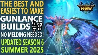 The Best All Around Gunlance Builds For Monster Hunter Now Summer Season 6 2025