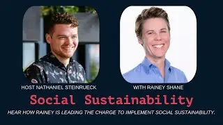 Rainey Shane: Implementing Social Sustainability for Impactful Change