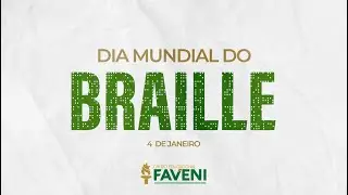 04 de Janeiro - DIA MUNDIAL DO BRAILLE