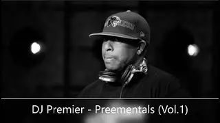 DJ Premier - Preementals (Vol.1)