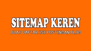 Cara Pasang Sitemap Keren di Blog