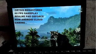 Realme Pad Crysis Remastered HD 60 FPS Gameplay GeForce Now Android Cloud using Mouse & Keyboard