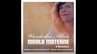 Nikola Materne & Bossanoire - Wunderbar Allein (Sinan Mercenk's Edit)