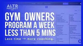 GYM & AFFILIATE OWNERS - Program a full week in less than 5 mins.
