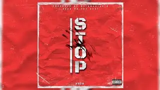 STOP  - VICO (PROD. BY MELOMANIAK'O) | tema inédito