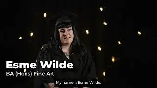 Graduation 2024 - Esme Wilde (BA Hons Fine Art)