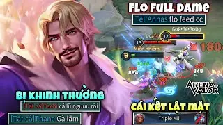 Bị Đồng Đội Khinh Thường Khi Lỡ Feed 3 Mạng TZT Liền Dùng Luôn Giáo Án Flo Full Dame Để Lật Kèo