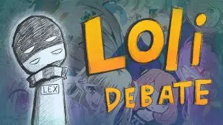 The Loli Debate REVISED (OMM #41)