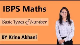Basic Types of Numbers: Maths For Bank exam like IBPS, SBI, SSC by Krina Akhani