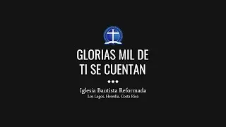 Glorias mil de ti se cuentan